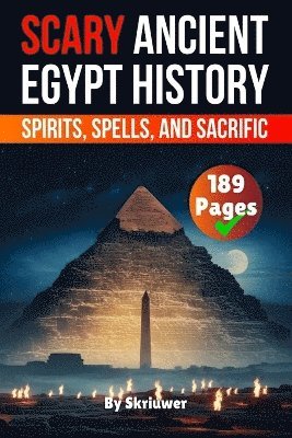 Scary Ancient Egypt History Facts