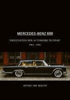 Moritz Friebel - Mercedes-Benz 600, Meilenstein der Automobiltechnik 1963-1981, Inbunden