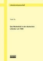 bokomslag Das Mutterbild in der deutschen Literatur um 1800