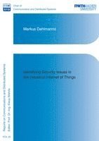 Markus Dahlmanns - Identifying Security Issues in the Industrial Internet of Things, Häftad