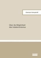 Klemens Kampshoff - Über die Möglichkeit des Indeterminismus, Häftad