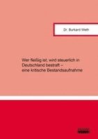 Wer fleißig ist, wird steuerlich in Deutschland bestraft - eine kritische Bestandsaufnahme