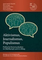 Sarah Yasemin Akyürek, Rika Cruciger, Alessandro Di Sano, Martin Haesen, Fiona Sauer - Aktivismus, Journalismus, Populismus: Dynamiken Politischer Kommunikation im Wahlkampf und im Alltag, Häftad