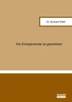 Burkard Weth - Die Energiewende ist gescheitert, Häftad