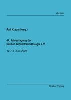 Ralf Kraus - 44. Jahrestagung der Sektion Kindertraumatologie e.V., Häftad