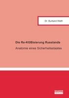 Burkard Weth - Die Re-KGBisierung Russlands, Häftad. Tillgänglighet: Lägg i varukorg