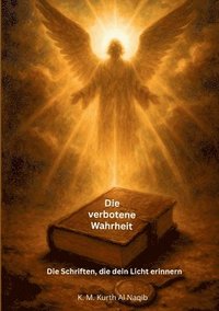 bokomslag verbotene Wahrheit - Die Schriften, die dein Licht erinnern