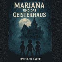 bokomslag Mariana und das Geisterhaus