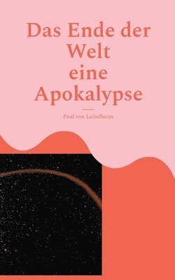 bokomslag Das Ende der Welt: eine Apokalypse