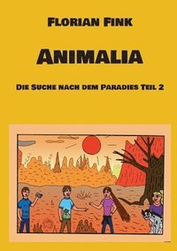 bokomslag Animalia: Die Suche nach dem Paradies Teil 2