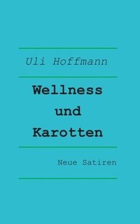 bokomslag Wellness und Karotten