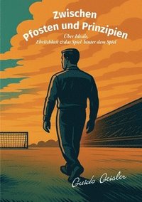 bokomslag Zwischen Pfosten und Prinzipien