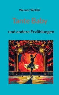 bokomslag Tante Baby: und andere Erzählungen