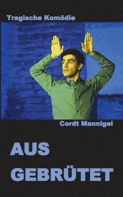 Cordt Mannigel - Ausgebrütet, Häftad