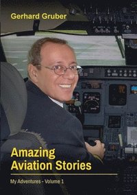 bokomslag Amazing Aviation Stories, Volume 1