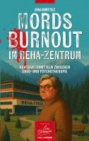 bokomslag Mords Burnout im Reha-Zentrum