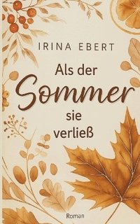 bokomslag Als der Sommer sie verließ