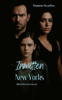 bokomslag Inmitten New Yorks: Überleben ist Gesetz