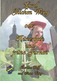 bokomslag Lord Chickenwing oder Hünerbein und jrüne Jurken