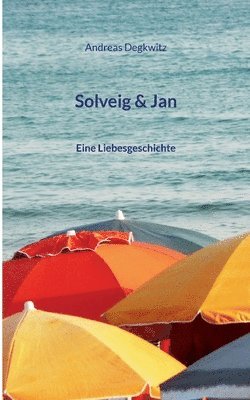 Andreas Degkwitz - Solveig & Jan, Häftad