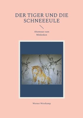 Tiger und die Schneeeule