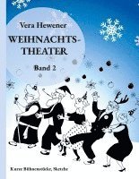 bokomslag Weihnachtstheater Band 2: Kurze Bühnenstücke, Sketche
