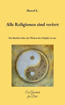 Alle Religionen sind verirrt 1