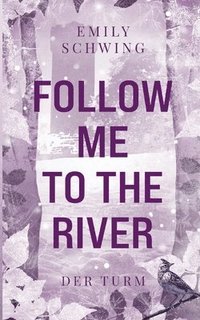 bokomslag Follow me to the River