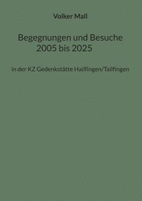bokomslag Begegnungen und Besuche 2005 bis 2025