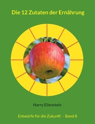 Harry Eilenstein - 12 Zutaten der Ernährung, Häftad