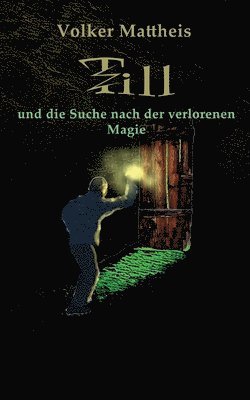 Till und die Suche nach der verlorenen Magie 1