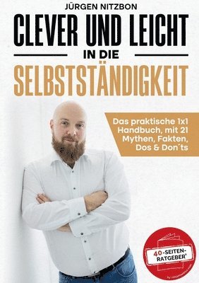 bokomslag Clever und leicht in die Selbstständigkeit