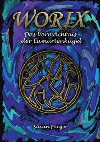bokomslag Worix Das Vermächtnis der Lamurienkugel