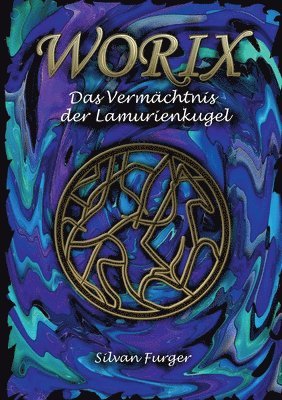 bokomslag Worix Das Vermächtnis der Lamurienkugel