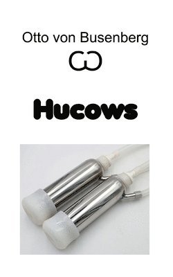 Hucows: Erotischer Roman 1