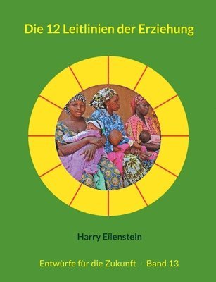 Harry Eilenstein - 12 Leitlinien der Erziehung, Häftad