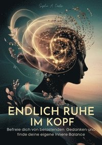 bokomslag Endlich Ruhe im Kopf