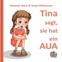 bokomslag Tina sagt, sie hat ein AUA