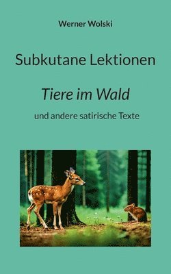 bokomslag Subkutane Lektionen: Tiere im Wald und andere satirische Texte