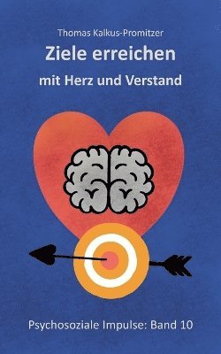 Ziele erreichen mit Herz und Verstand 1