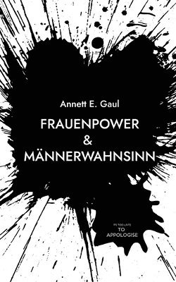 bokomslag Frauenpower & Männerwahnsinn: Ein Leben, das sich nicht zähmen lässt