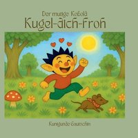 bokomslag Der mutige Kobold Kugel-dich-froh
