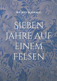 bokomslag Sieben Jahre auf einem Felsen