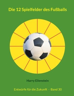 12 Spielfelder des Fußballs 1
