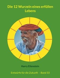bokomslag 12 Wurzeln eines erfüllen Lebens