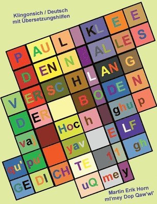 Martin Erik Horn - Paul Klee - Denn alles verschlang der Boden - vaj Hoch ghupqu'pu' yav, Häftad