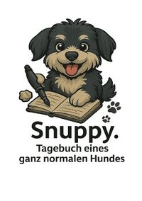 bokomslag Snuppy. Tagebuch eines ganz normalen Hundes