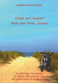 bokomslag Urlaub auf Usedom? Nicht dein Ernst, Schatz!