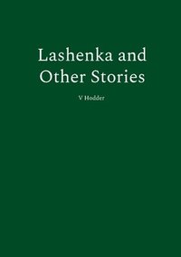 bokomslag Lashenka and Other Stories