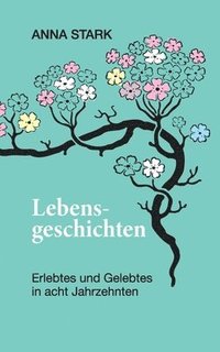 bokomslag Lebensgeschichten